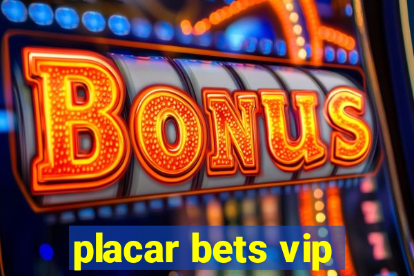 placar bets vip